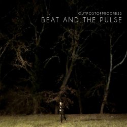 Outpost Of Progress - Beat And The Pulse (Austra Cover) (2023) [Single]