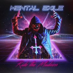 Mental Exile - Ride The Madness (2019)