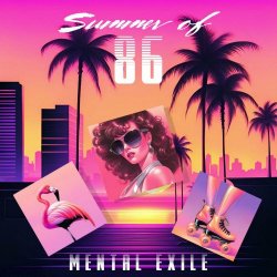 Mental Exile - Summer Of 86 (2023)