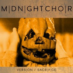MIDNIGHTCHOIR - Version / Sacrifice (2023) [EP]