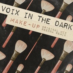 Voix In The Dark - Make-Up (2022) [Single]