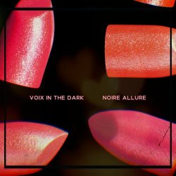 Voix In The Dark - Noire Allure (2020) [Single]