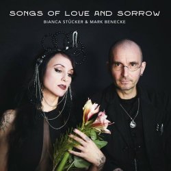 Bianca Stücker & Mark Benecke - Songs Of Love And Sorrow (2023) [EP]