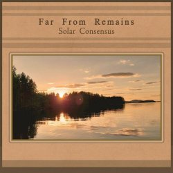 Far From Remains - Solar Consensus (2022)