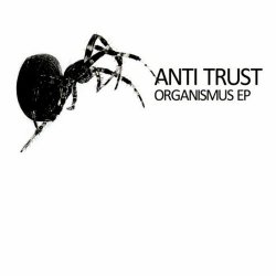 Anti Trust - Organismus (2022) [EP]