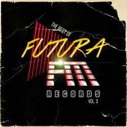 VA - The Best Of Futura FM Records Vol. 3 (2021)