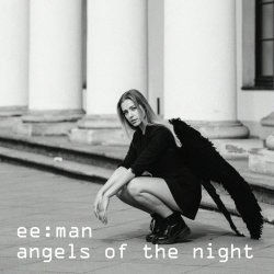 ee:man - Angels Of The Night (2021) [Single]