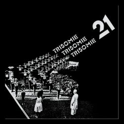 Trisomie 21 - Le Repos Des Enfants Heureux (1983) [EP]