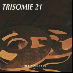 Trisomie 21 - The Songs By T21 Vol. 1 (1994)