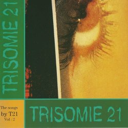 Trisomie 21 - The Songs By T21 Vol. 2 (1995)
