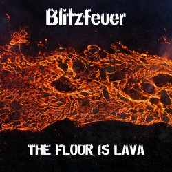 Blitzfeuer - The Floor Is Lava (2022)