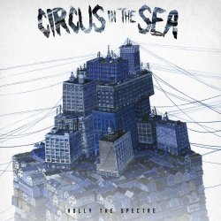 Circus In The Sea - Holly The Spectre (2018)