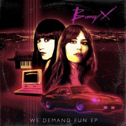 Bunny X - We Demand Fun (2019) [EP]