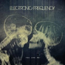 Electronic Frequency - You And Me (2022) [Single]