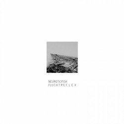 Neuroticfish - Fluchtreflex (2019) [EP]
