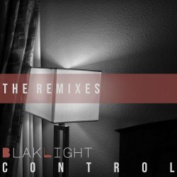 BlakLight - Control (The Remixes) (2021) [EP]