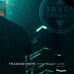 Trade Secrets - These Other Lives Part 2 (2021) [EP]