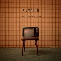 Kilmarth - Derrière Le Miroir (2021) [EP]