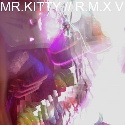 Mr.Kitty - R.M.X V (2012) [EP]
