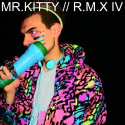 Mr.Kitty - R.M.X IV (2011) [EP]
