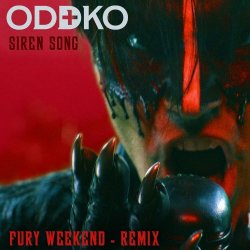 Oddko - Siren Song (Fury Weekend Remix) (2023) [Single]