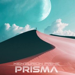 Xenturion Prime - Prisma (Limited Edition) (2022) [2CD]