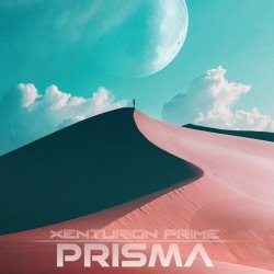 Xenturion Prime - Prisma (2022)
