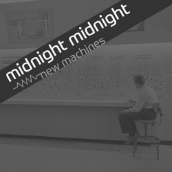 Midnight Midnight - New Machines (2019) [EP]
