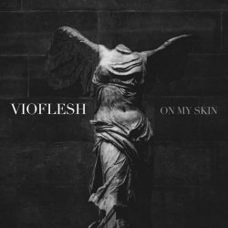 Vioflesh - On My Skin (2023) [Single]