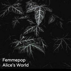 Femmepop - Alice's World (2023) [Single]