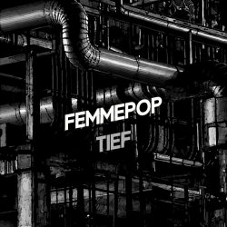 Femmepop - Tief (2022) [Single]