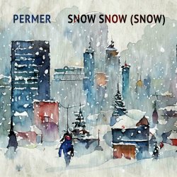 Permer - Snow Snow (Snow) (2023) [Single]