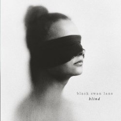 Black Swan Lane - Blind (2022)