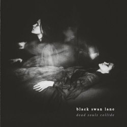 Black Swan Lane - Dead Souls Collide (2023)