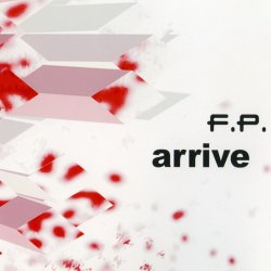 F.P. - Arrive (2010) [EP]