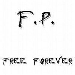 F.P. - Free Forever (2006) [Single]