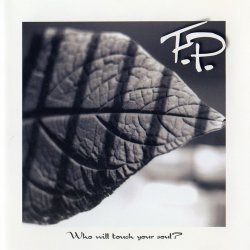F.P. - Who Will Touch Your Soul? (2008)