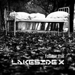 Lakeside X - Follow Me (2006) [Single]