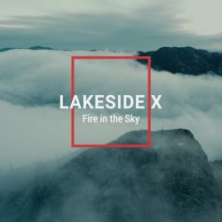 Lakeside X - Fire In The Sky (2021) [Single]