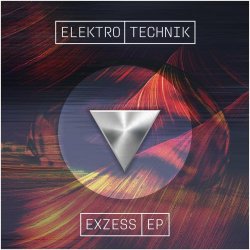 ELEKTROTECHNIK - Exzess (2023) [EP]