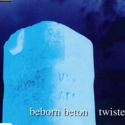 Beborn Beton - Twisted (1993) [EP]