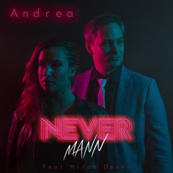 NeverMann - Andrea (2018) [Single]