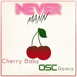 NeverMann - Cherry Baby (OSC Remix) (2018) [Single]