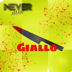 NeverMann - Giallo (2021) [EP]