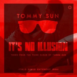 Tommy Sun - It's No Illusion (2022) [EP]