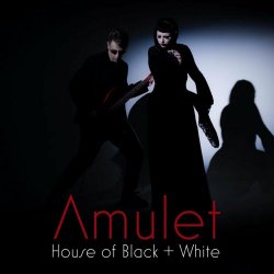 Amulet - House Of Black + White (2021)