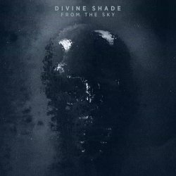 Divine Shade - From The Sky (2014) [EP]