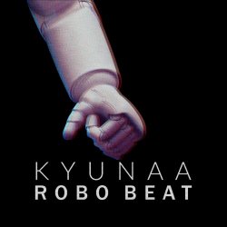 Kyunaa - Robo Beat (2020) [Single]