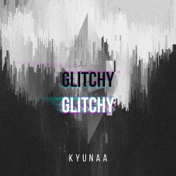 Kyunaa - Glitchy Glitchy (2023) [Single]