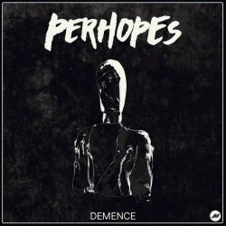 Perhopes - Demence (2020)